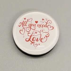 Love Magnet 1 Inch Round Heavy Duty All You Need Is Love Magnetic Gift for Home